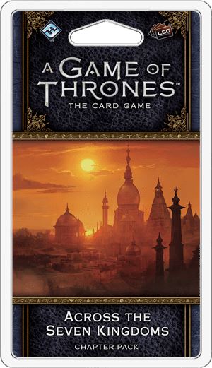 AGOT LCG 2e: Across the Seven Kingdoms LCG FFG