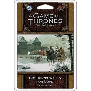 AGOT LCG 2e: The Things we do for love LCG FFG