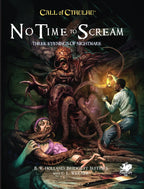 Call of Cthulhu: No Time to Scream RPG Chaosium