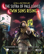Call of Cthulhu: The Sutra of Pale Leaves - Twin Suns Rising RPG Chaosium 