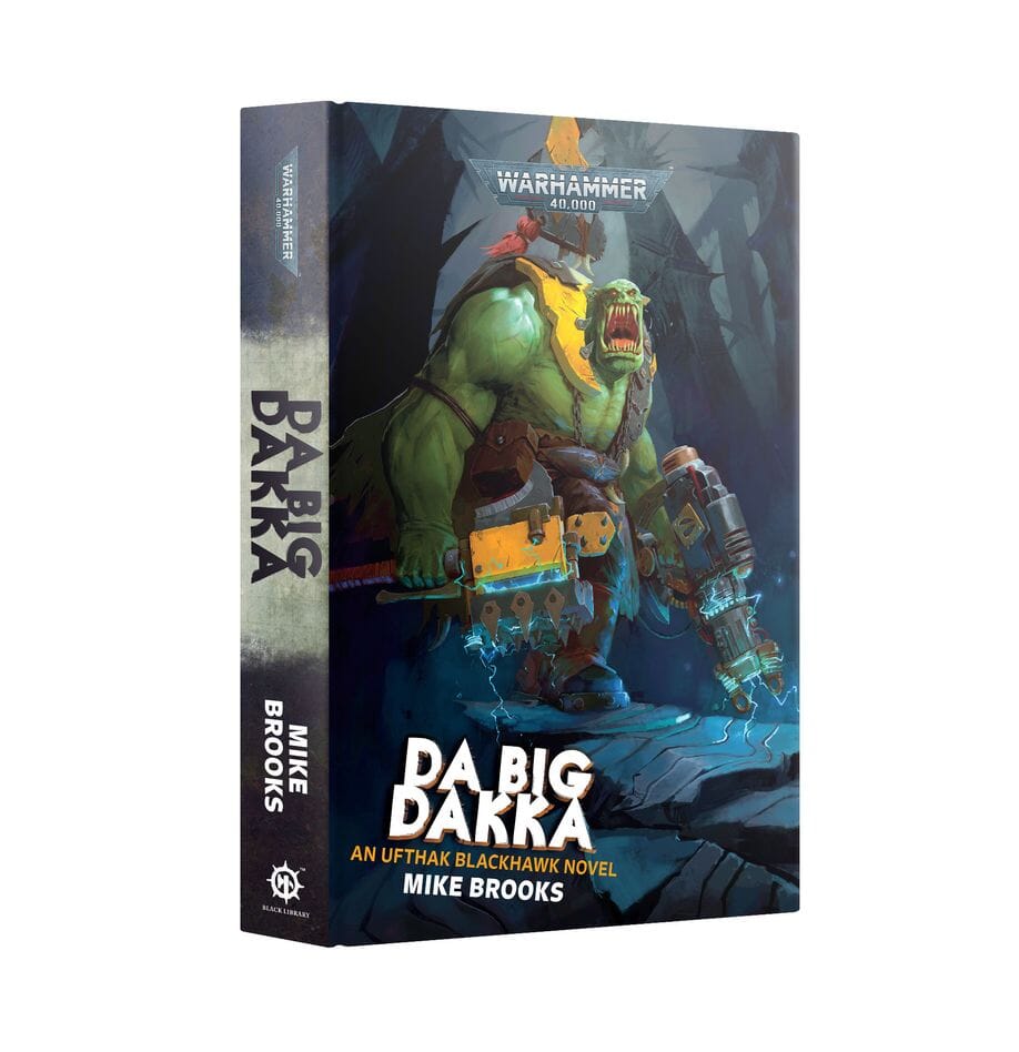 Da Big Dakka (Hardback) Novel Games Workshop