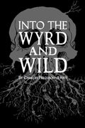 Into the Wyrd and Wild RPG Wet Ink Games