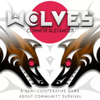 Wolves - A Semi-Cooperative Game About Community Survival Board Games Coyote & Crow LLC