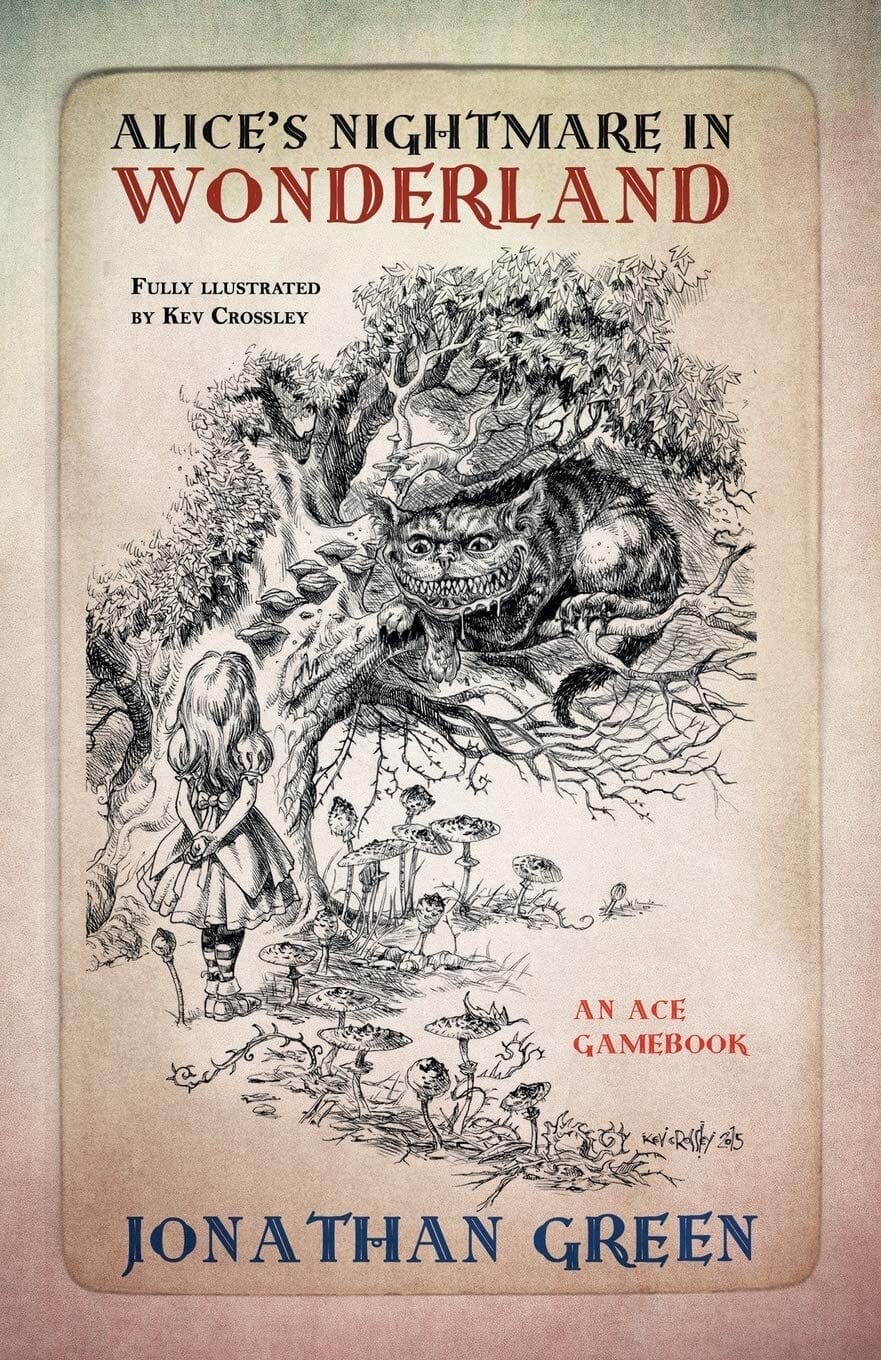 Alice's Nightmare in Wonderland - ACE Gamebook RPG Jonathan Green