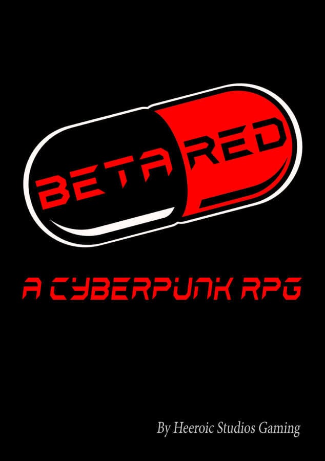 Beta Red: A Cyberpunk RPG RPG Heeroic Studios Gaming 