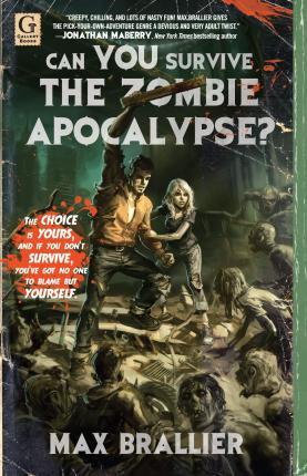Can You Survive the Zombie Apocalypse? Books Gallery Books 