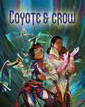 Coyote & Crow the Roleplaying Game RPG Coyote & Crow LLC
