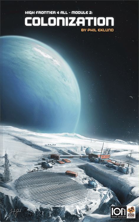High Frontier 4 All: Module 2 – Colonization Board Game Ion Game Design