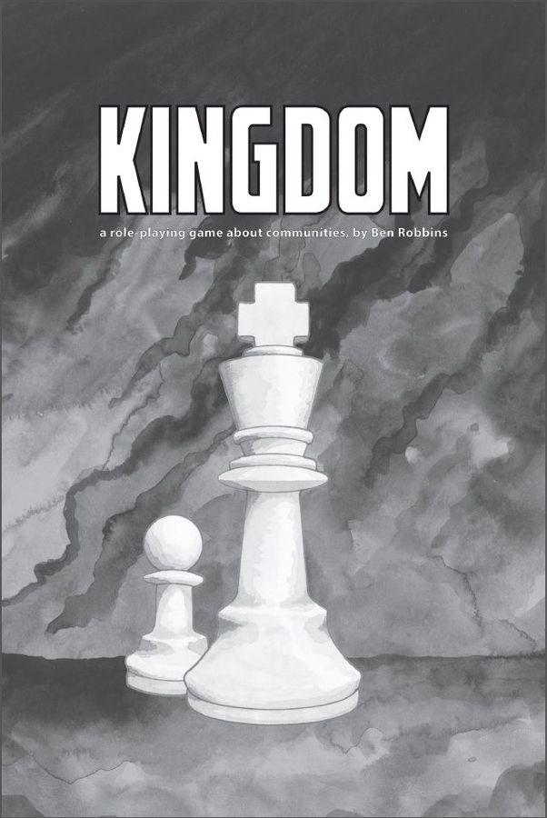 Kingdom a role-playing game about communities, by Ben Robbins Role Playing Game Lame Mage Productions 