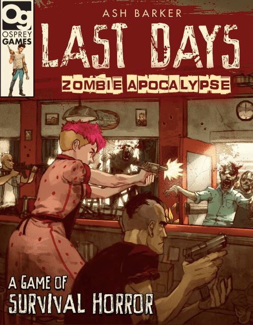 Last Days: Zombie Apocalypse Books Osprey Games