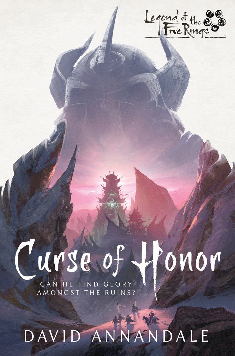 Legends of the Five Rings: Curse of Honor (Novel) Book Aconyte 