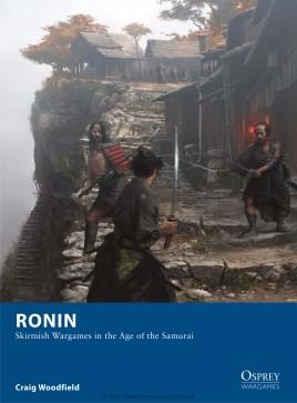 Ronin: Skirmish Wargames in the Age of the Samurai Books Osprey Games