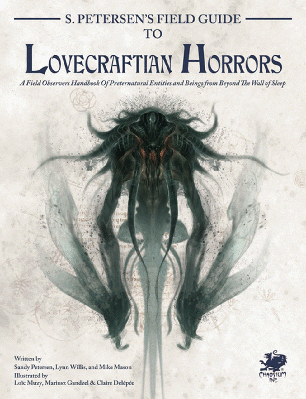 S. Petersen's Field Guide to Lovecraftian Horrors: A Field Observer's Handbook of Preternatural Entities and Beings from Beyond the Wall of Sleep RPG Chaosium