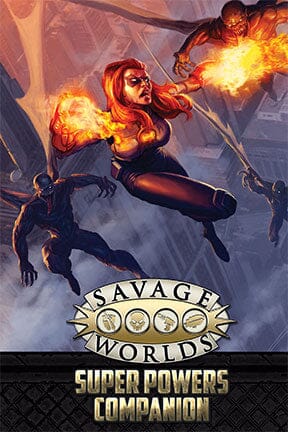 Savage Worlds RPG: Super Powers Companion 2e RPG PINNACLE