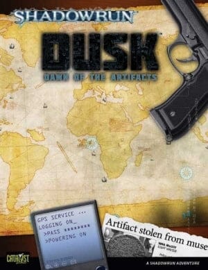 Shadowrun: Dawn of the Artifacts 1: Dusk RPG CATALYST GAME LABS