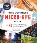 The Ultimate Micro-RPG Book: 40 Fast, Easy, and Fun Tabletop Games Book James D'Amato 