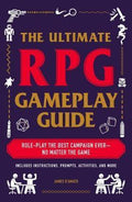 The Ultimate RPG Gameplay Guide Book James D'Amato