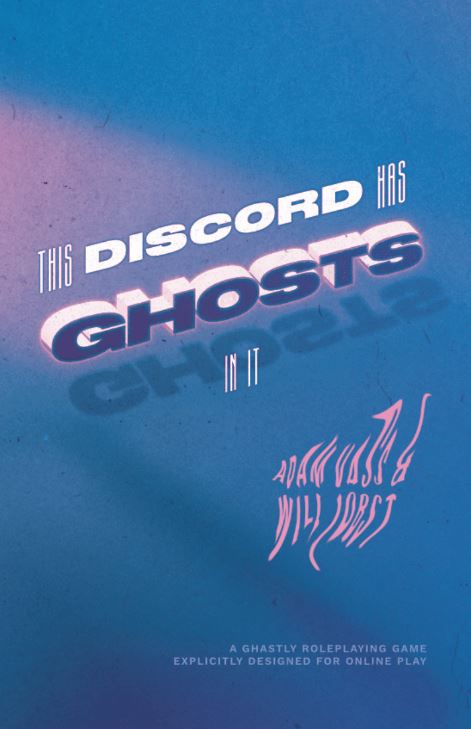 This Discord Has Ghosts in It RPG Good Luck Press