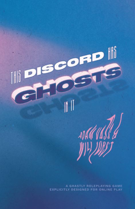 This Discord Has Ghosts in It RPG Good Luck Press 