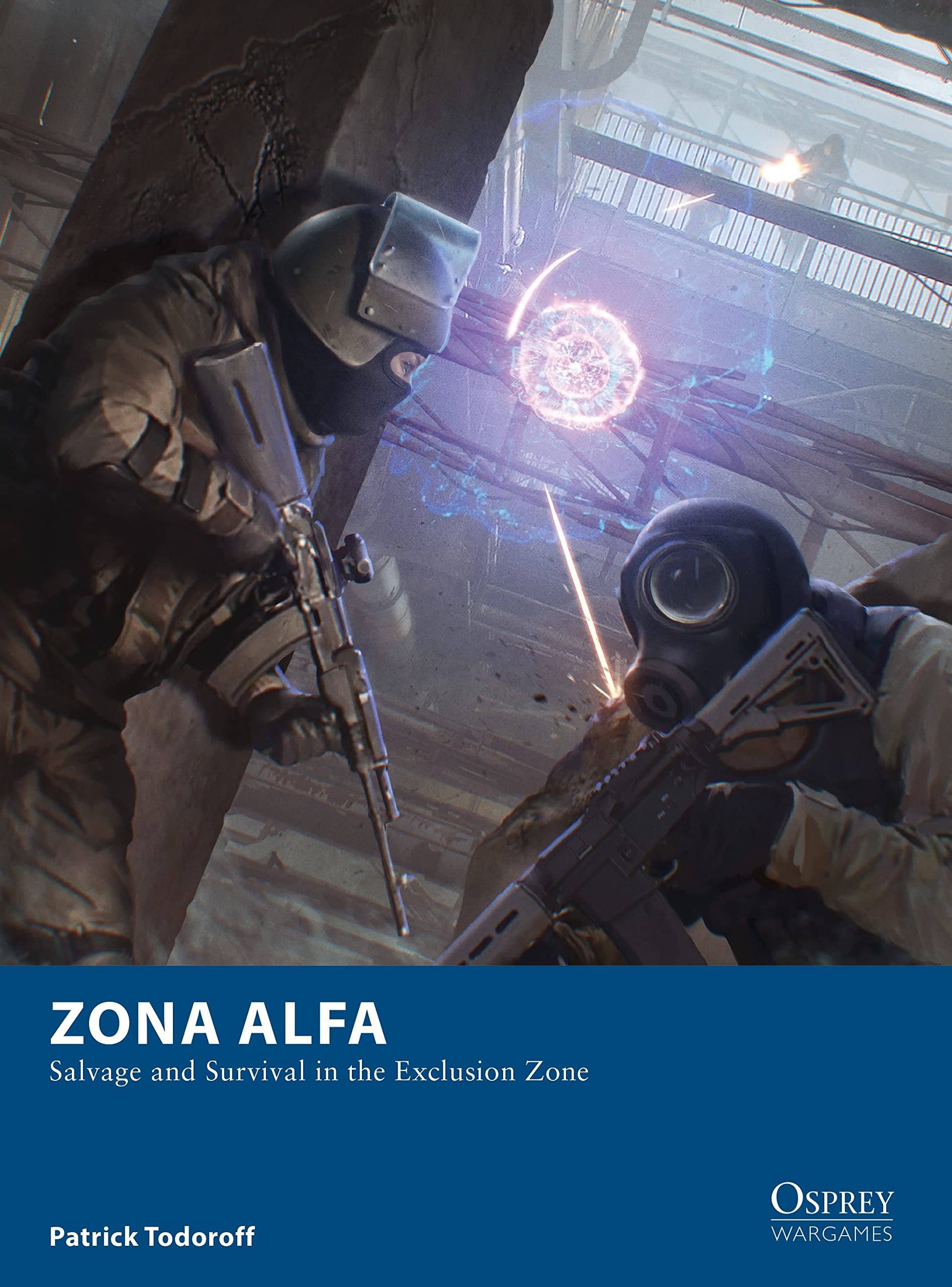 Zona Alfa: Salvage and Survival in the Exclusion Zone Books Osprey Games 